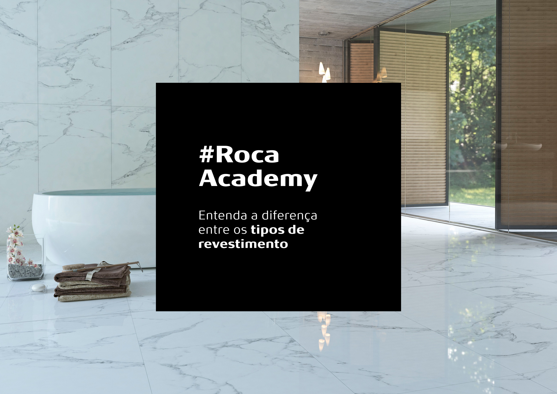 Roca Academy: entenda a diferença entre os tipos de revestimento